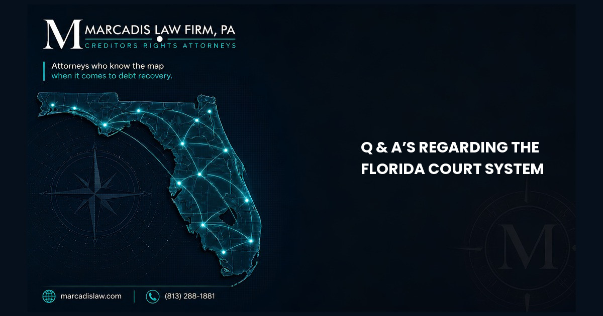 Q & A’S REGARDING THE FLORIDA COURT SYSTEM