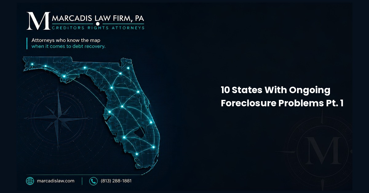 10 States With Ongoing Foreclosure Problems Pt. 1