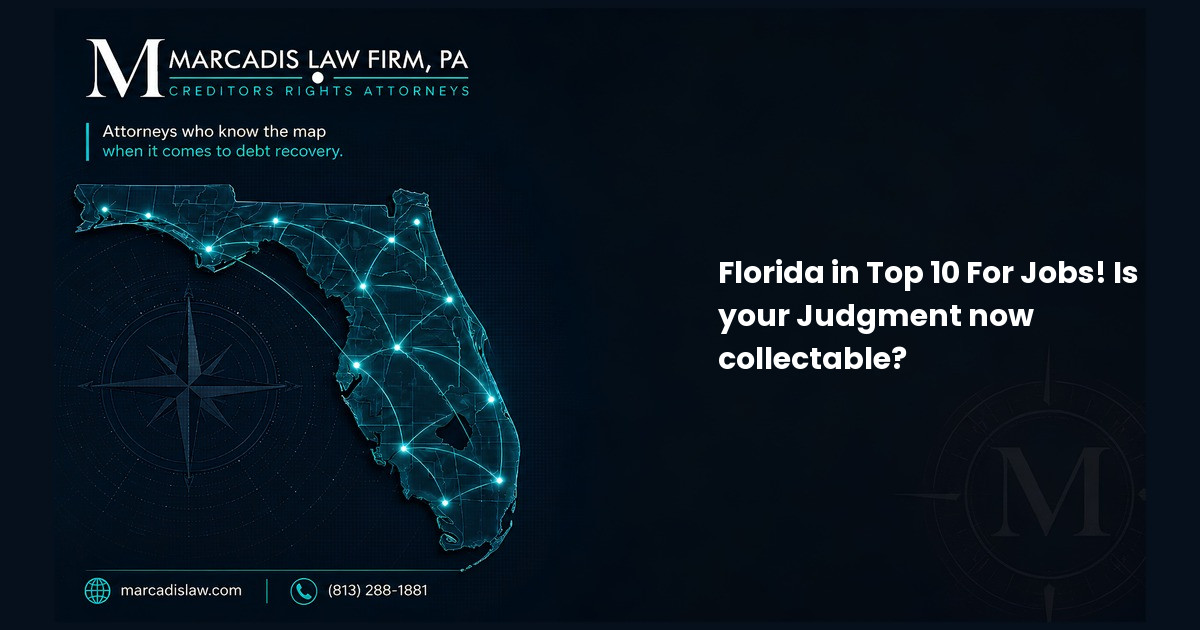 Florida in Top 10 For Jobs! Is your Judgment now collectable?
