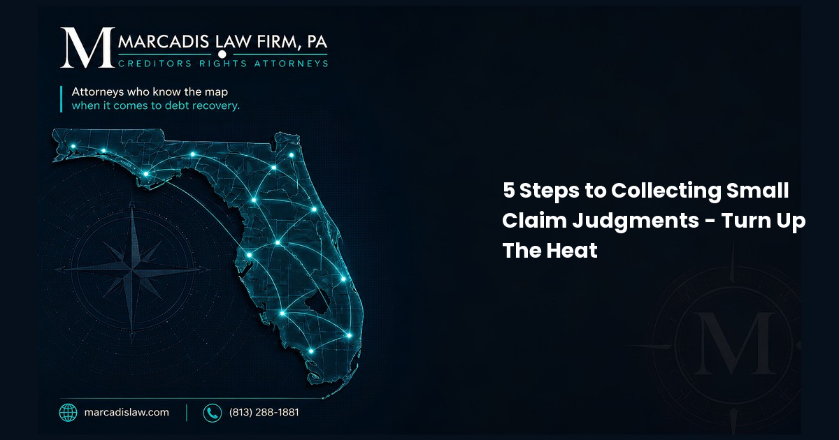 5 Steps to Collecting Small Claim Judgments - Turn Up The Heat