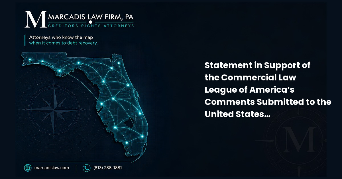 Statement in Support of the Commercial Law League of America’s Comments Submitted to the United States…