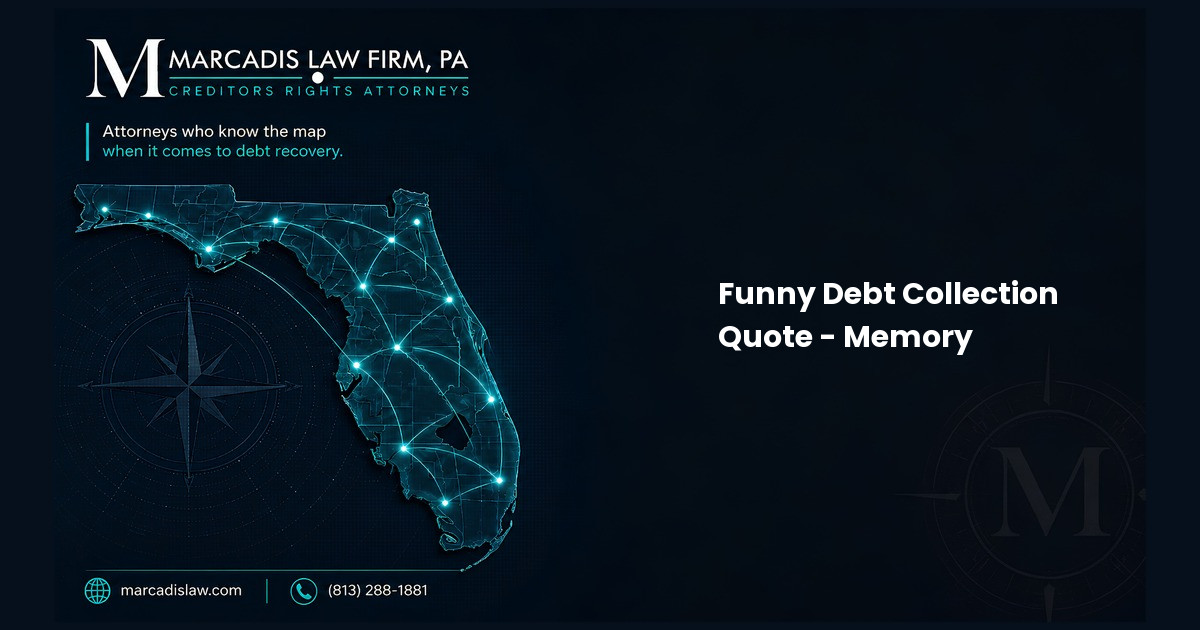 Funny Debt Collection Quote - Memory