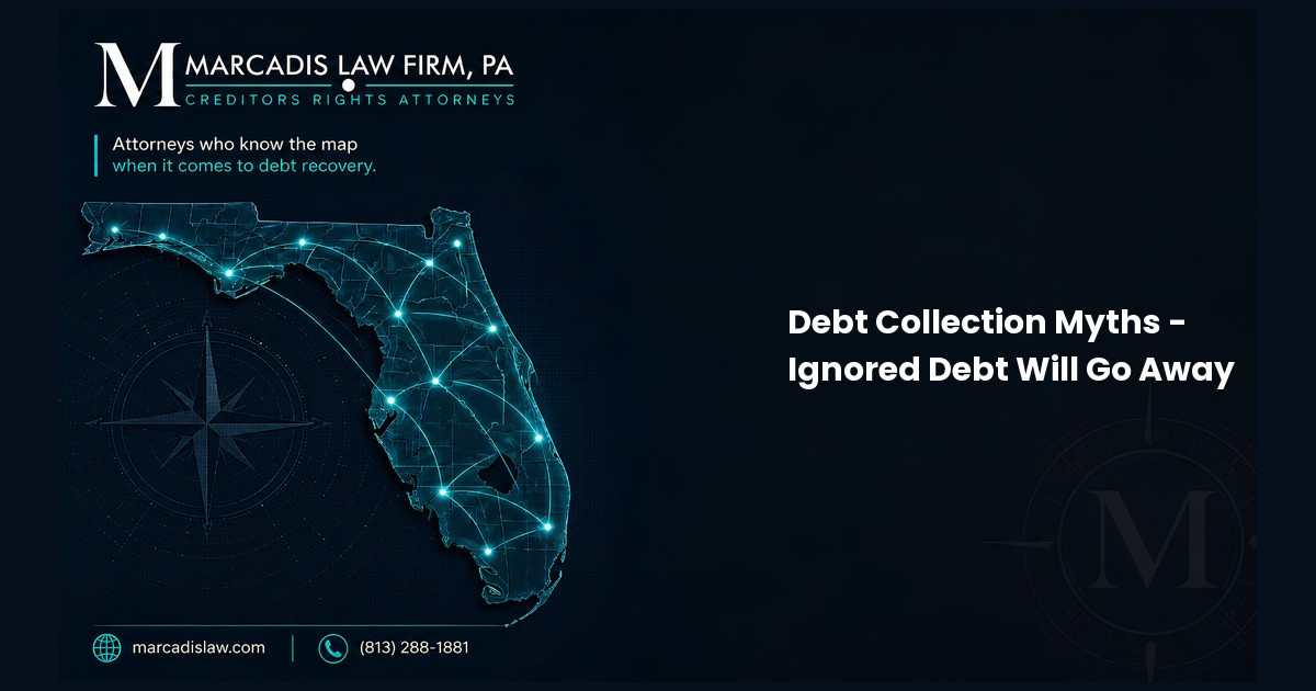 Debt Collection Myths - Ignored Debt Will Go Away