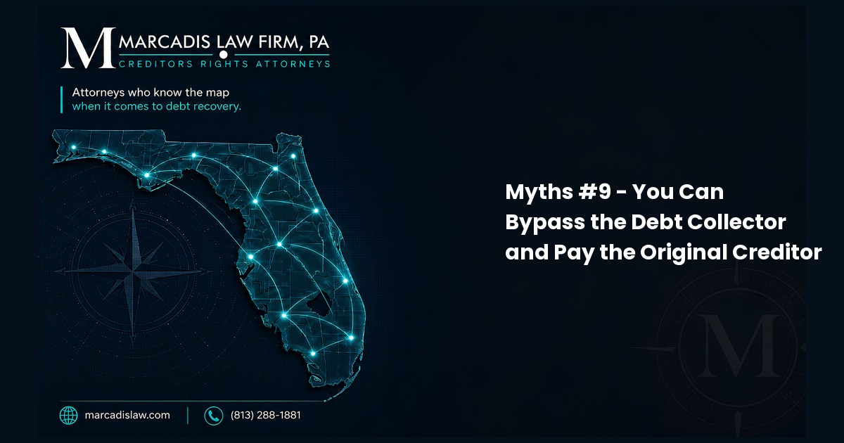 Myths #9 - You Can Bypass the Debt Collector and Pay the Original Creditor