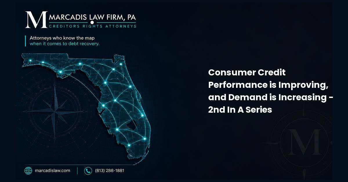 Consumer Credit Performance is Improving, and Demand is Increasing - 2nd In A Series