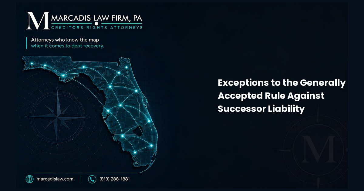 Exceptions to the Generally Accepted Rule Against Successor Liability