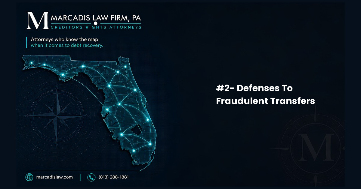 #2- Defenses To Fraudulent Transfers