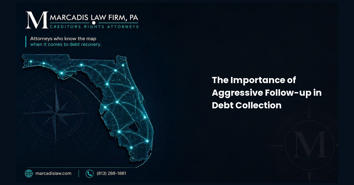 The Importance of Aggressive Follow-up in Debt Collection