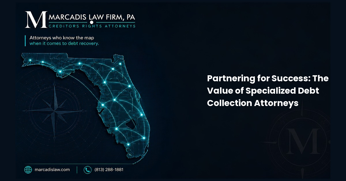 Partnering for Success: The Value of Specialized Debt Collection Attorneys